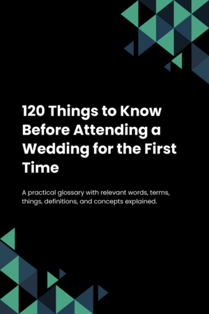 120 Things to Know Before Attending a Wedding for the First Time