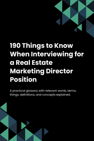 190 Things to Know When Interviewing for a Real Estate Marketing Director Position