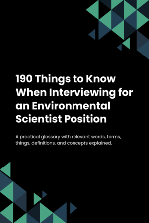 190 Things to Know When Interviewing for an Environmental Scientist Position