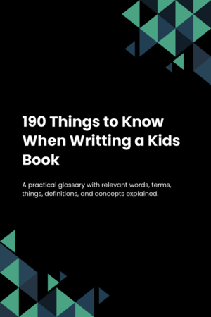 190 Things to Know When Writting a Kids Book