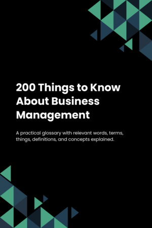 200 Things to Know About Business Management