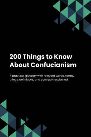 200 Things to Know About Confucianism