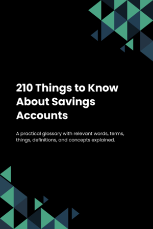 210 Things to Know About Savings Accounts