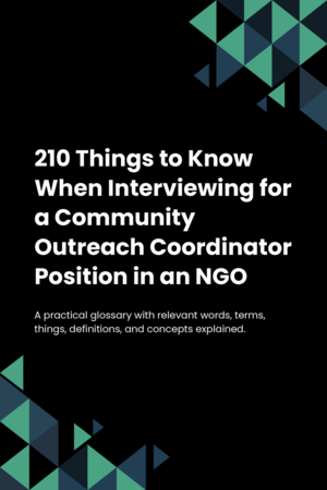 210 Things to Know When Interviewing for a Community Outreach Coordinator Position in an NGO