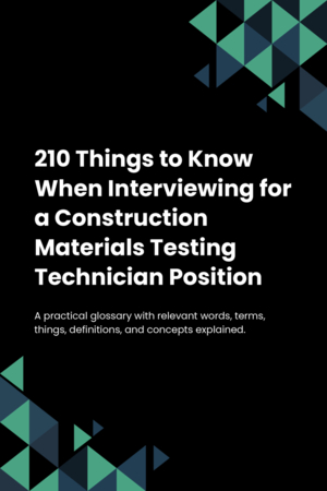 210 Things to Know When Interviewing for a Construction Materials Testing Technician Position