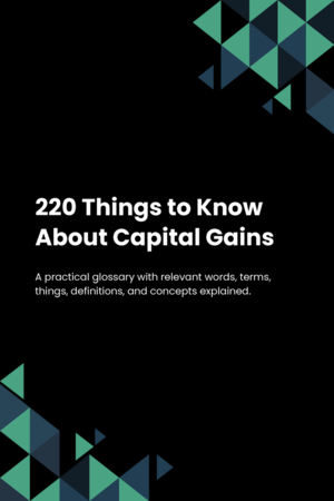 220 Things to Know About Capital Gains