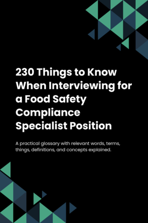 220 Things to Know When Interviewing for a Food Safety Compliance Specialist Position