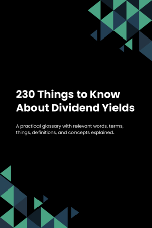 230 Things to Know About Dividend Yields