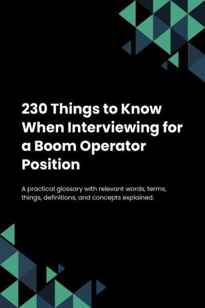 230 Things to Know When Interviewing for a Boom Operator Position