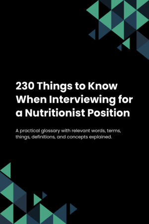 230 Things to Know When Interviewing for a Nutritionist Position