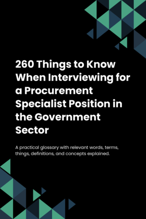 230 Things to Know When Interviewing for a Procurement Specialist Position in the Government Sector