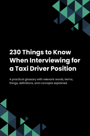 230 Things to Know When Interviewing for a Taxi Driver Position