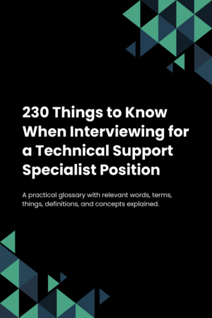 230 Things to Know When Interviewing for a Technical Support Specialist Position