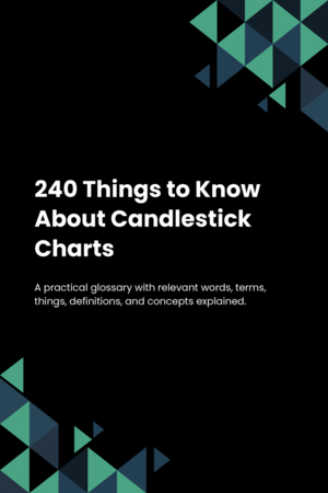 240 Things to Know About Candlestick Charts