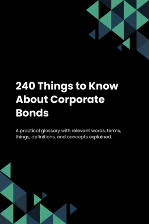 240 Things to Know About Corporate Bonds