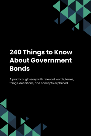 240 Things to Know About Government Bonds