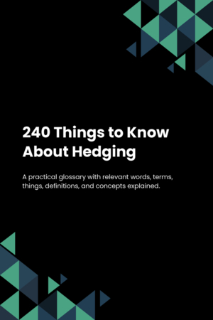 240 Things to Know About Hedging