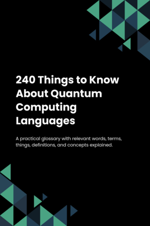 240 Things to Know About Quantum Computing Languages