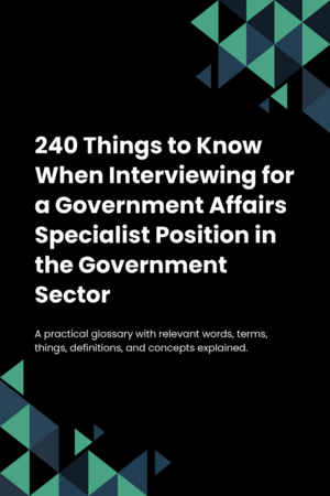 240 Things to Know When Interviewing for a Government Affairs Specialist Position in the Government Sector