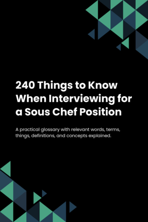 240 Things to Know When Interviewing for a Sous Chef Position