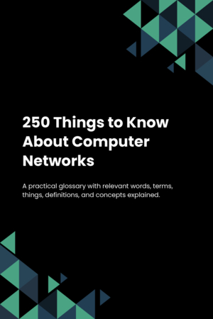 250 Things to Know About Computer Networks