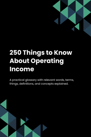 250 Things to Know About Operating Income