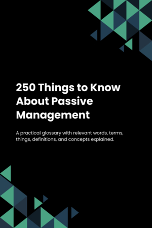 250 Things to Know About Passive Management