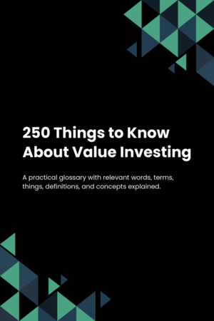 250 Things to Know About Value Investing