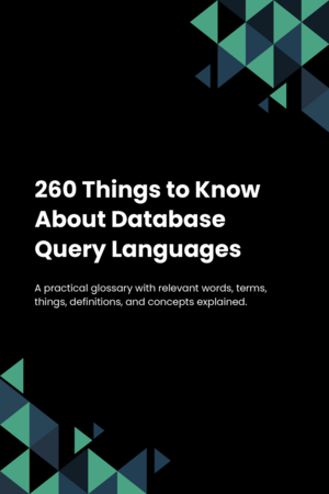 260 Things to Know About Database Query Languages