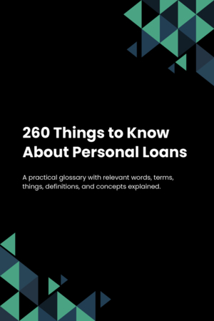 260 Things to Know About Personal Loans