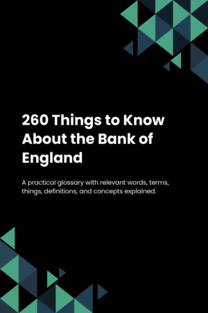 260 Things to Know About the Bank of England