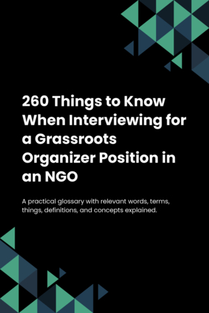 260 Things to Know When Interviewing for a Grassroots Organizer Position in an NGO