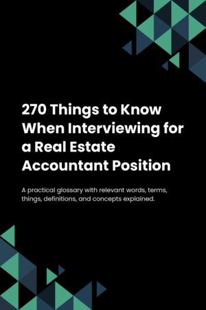 260 Things to Know When Interviewing for a Real Estate Accountant Position