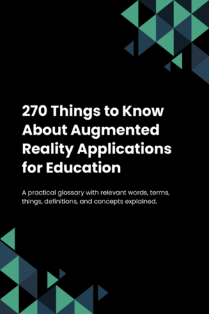 270 Things to Know About Augmented Reality Applications for Education