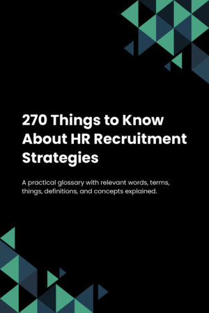 270 Things to Know About HR Recruitment Strategies