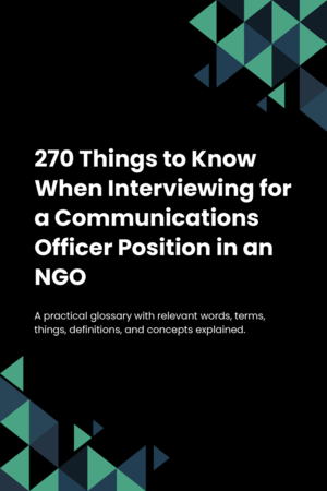 270 Things to Know When Interviewing for a Communications Officer Position in an NGO