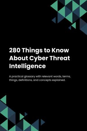 280 Things to Know About Cyber Threat Intelligence