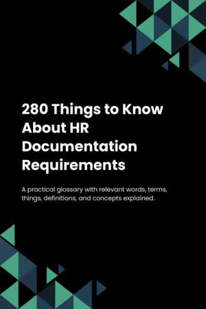 280 Things to Know About HR Documentation Requirements