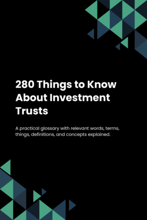 280 Things to Know About Investment Trusts