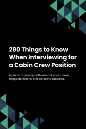 280 Things to Know When Interviewing for a Cabin Crew Position