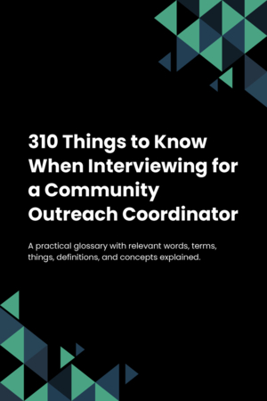 280 Things to Know When Interviewing for a Community Outreach Coordinator