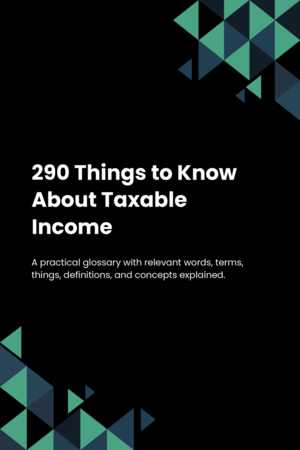 290 Things to Know About Taxable Income
