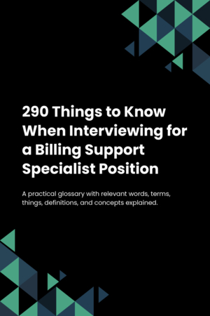 290 Things to Know When Interviewing for a Billing Support Specialist Position