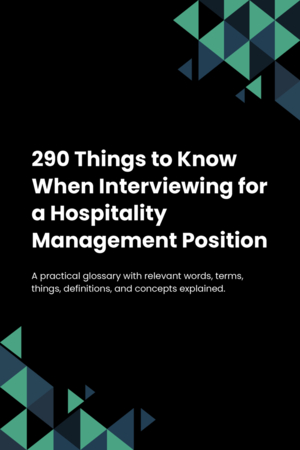 290 Things to Know When Interviewing for a Hospitality Management Position