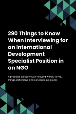 290 Things to Know When Interviewing for an International Development Specialist Position in an NGO