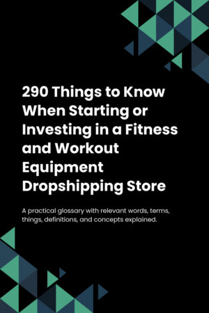 290 Things to Know When Starting or Investing in a Fitness and Workout Equipment Dropshipping Store