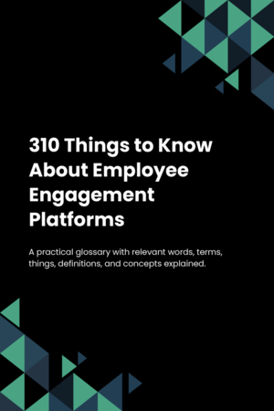 310 Things to Know About Employee Engagement Platforms