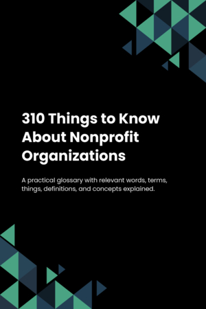 310 Things to Know About Nonprofit Organizations