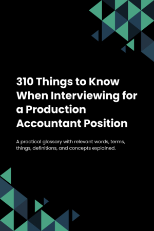 310 Things to Know When Interviewing for a Production Accountant Position