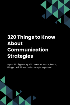 320 Things to Know About Communication Strategies